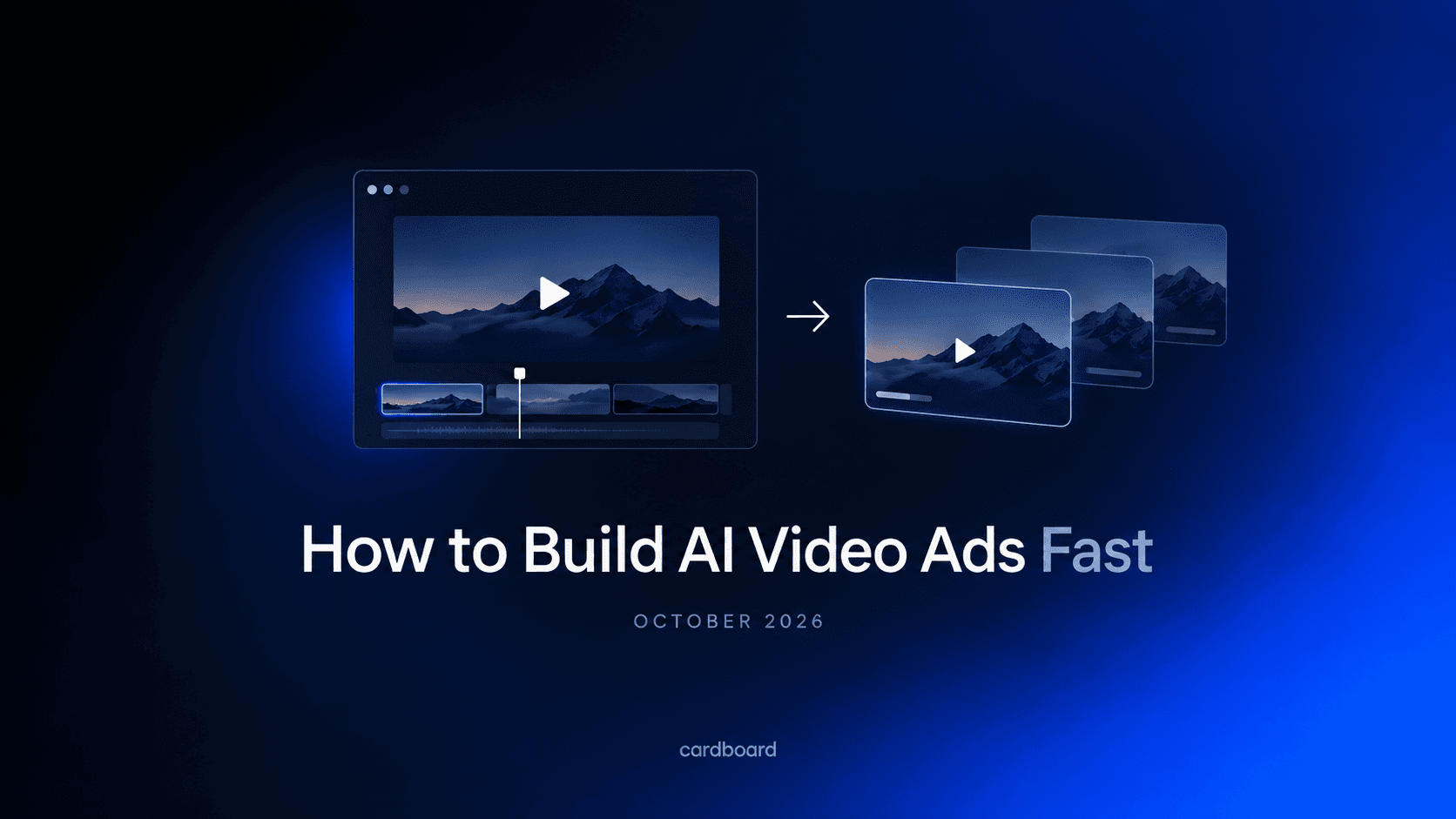 How to Build AI Video Ads Fast (October 2026)